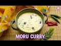 Moru Curry Recipe | Moru Kachiyathu | Simple Onam Recipes | Moru curry Without Coconut