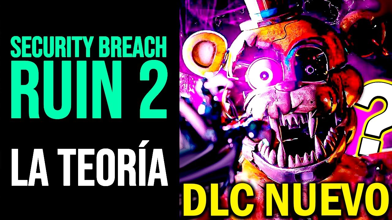 La TEORÍA que RESUELVE la Historia de FNAF Security Breach