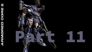 Armored Core 2 - Part 11