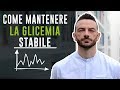 Come mantenere la glicemia stabile