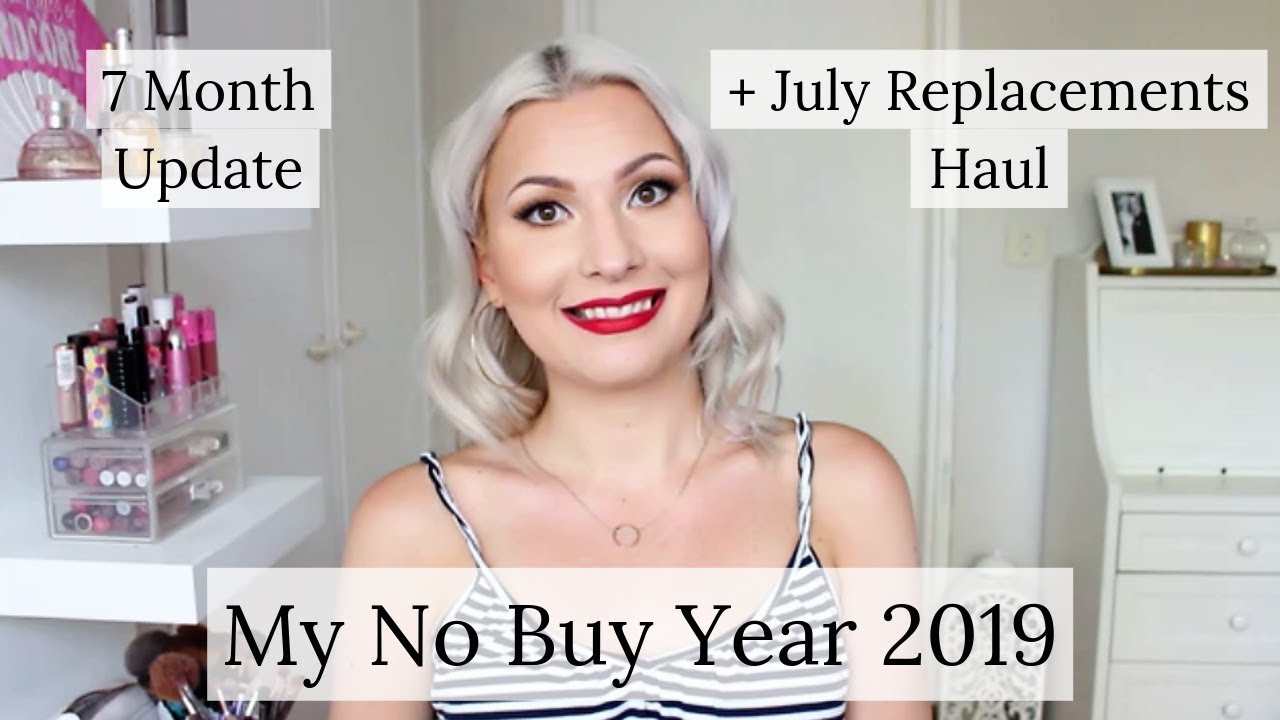 No Buy Year 2019 | July Check In +  Replacements Haul