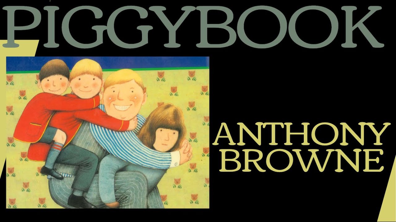 Ant20 PIGGYBOOK 音声絵本 Anthony Browne Piggybook - Anthony Browne - YouTube