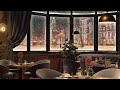 Snow by the Window at Night in a Cozy coffee Shop Ambience with Relaxing Jazz Music  Snow Fall