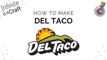 How to make Del Taco in Infinite Craft?