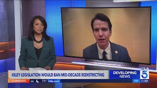 The Redistricting War: Rep. Kevin Kiley aims to ban ALL mid-decade redistricting nationwide