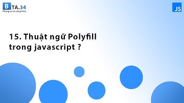 Thuật ngữ polyfill ?