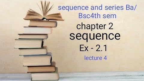 sequence Ex 2.1 ( question ) Ba/ Bsc 4th semester ( sequence and series )