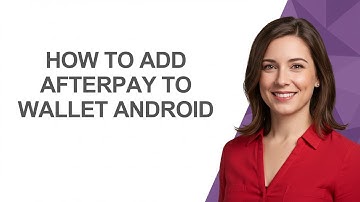 How To Add Afterpay To Wallet Android - AshleyHowTo
