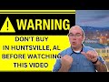 Moving to Huntsville Alabama | 7 Most Costly Mistakes and How to Avoid Them