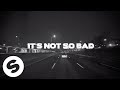 Yves V & Ilkay Sencan – Not So Bad (feat. Emie) | 1 HOUR