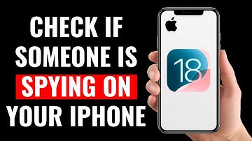 How To Check If Someone Is Spying on Your iPhone (iOS 18)