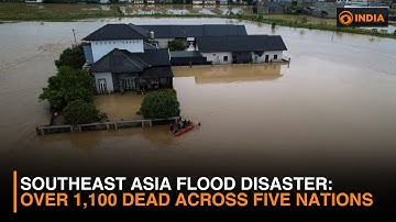 Southeast Asia Flood Disaster: Over 1,100 Dead Across Five Nations