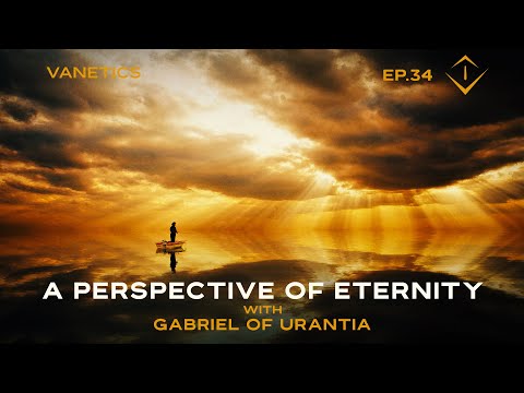 34: The Paradise Trinity to Mortal Man - An Absolute Perspective of Eternity