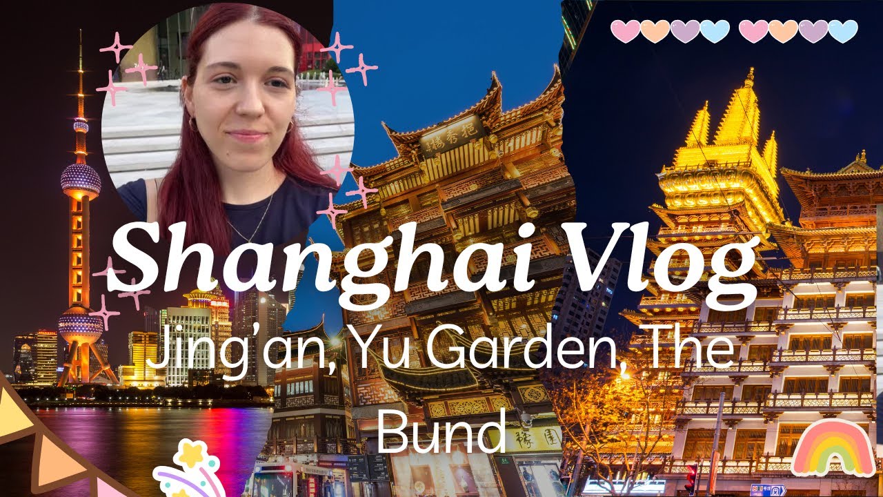 Shanghai’da İlk Vlogum: Jing’an, Yu Garden, The Bund | Eğer Shanghai’a Gelirseniz Gidilecek Yerler!