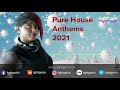 Pure house anthems 2021  house music mix  light gal ft diplo mnek sigala jax jones meduza