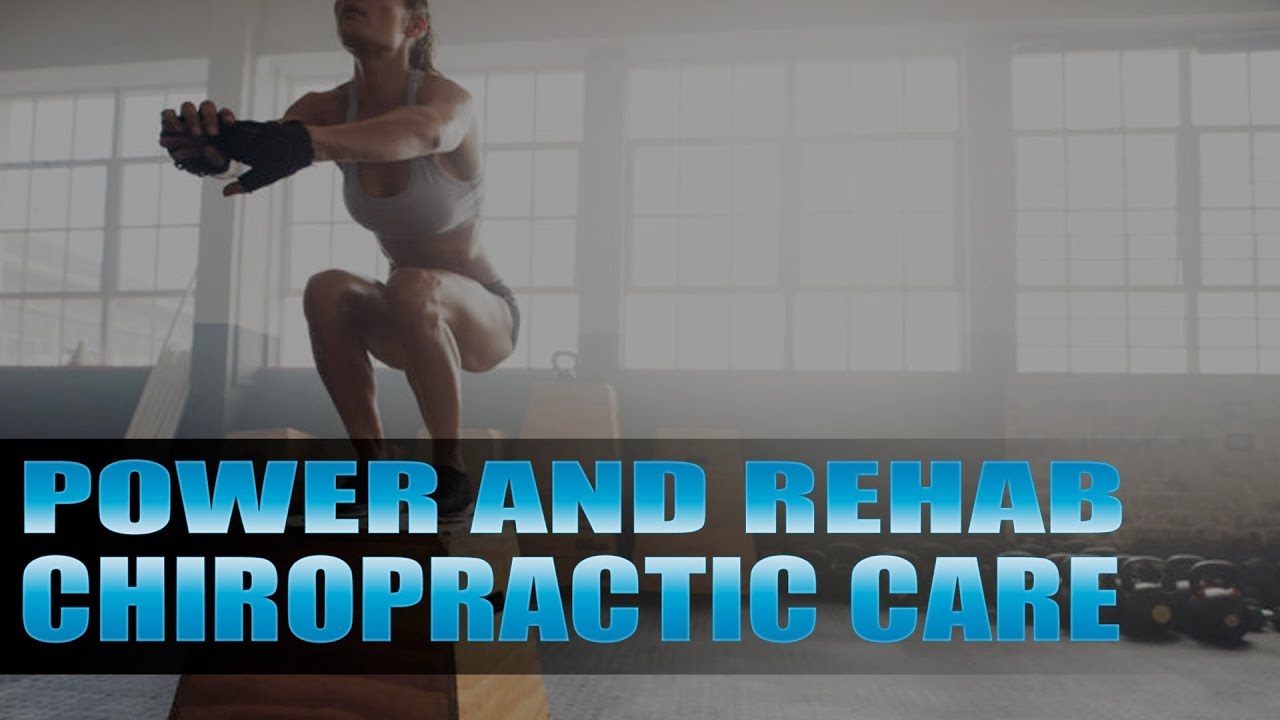 Chiropractic Care El Paso, TX Power and Rehabilitation