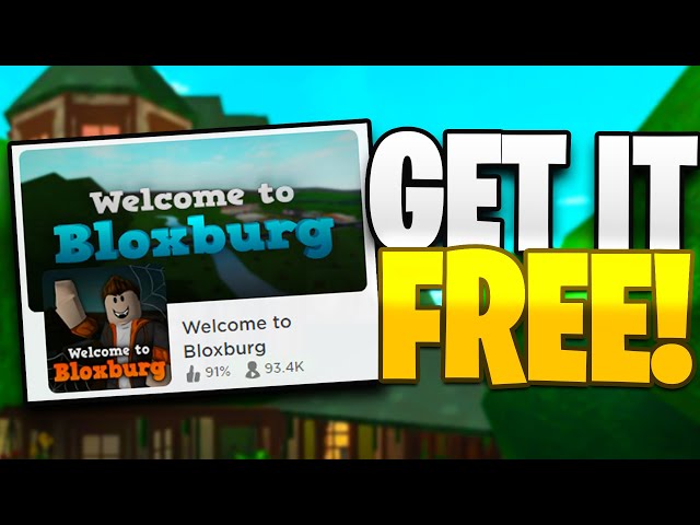 How To Get Bloxburg For Free, Welcome To Bloxburg For Free