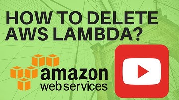 HOW TO DELETE AWS LAMBDA IN AWS CONSOLE