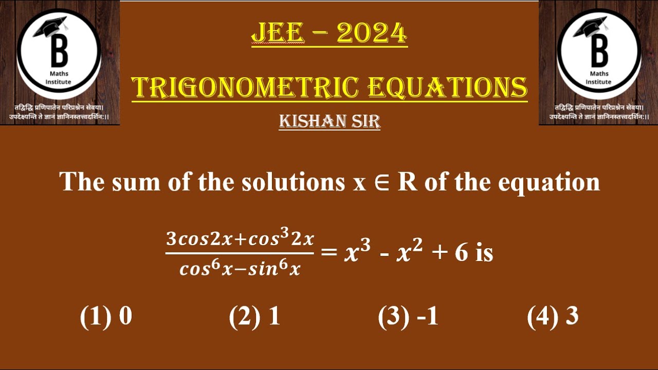 The Sum Of The Solutions X R Of The Equation 3cos2x cos 3 2x the-sum-of-the-solutions-x-r-of-the-equation-3cos2x-cos-3-2x