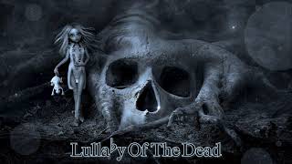 Lullaby Of The Dead | Dark Lullaby Music