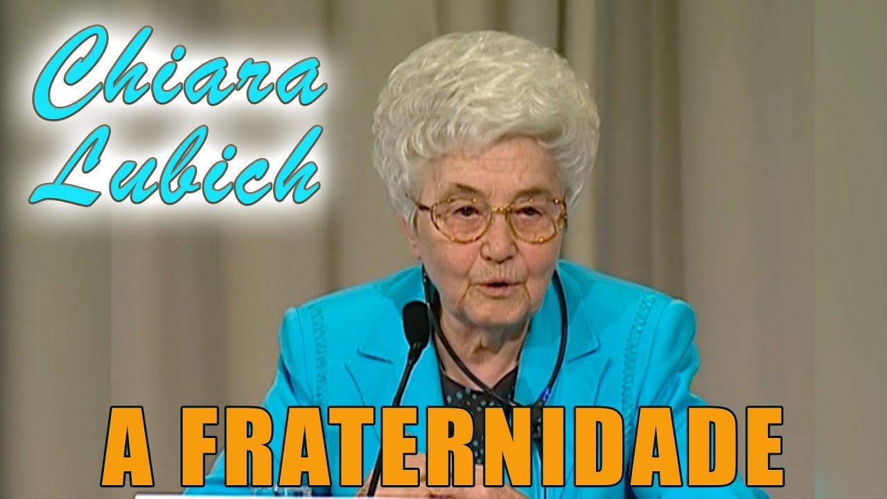 Chiara Lubich - A fraternidade se realiza somente com um amor especial