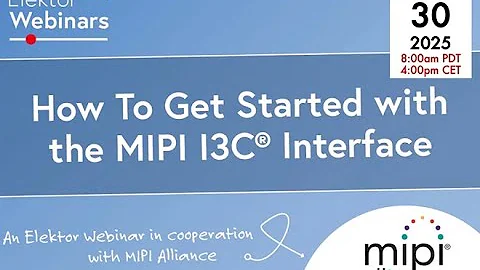 Elektor Webinar: How To Get Started with the MIPI I3C® Interface