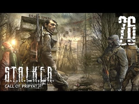 S.T.A.L.K.E.R.: Зов Припяти. #26 - Странности в Припяти