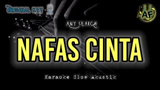 NAFAS CINTA - AMY SEARCH (KARAOKE SLOW AKUSTIK)