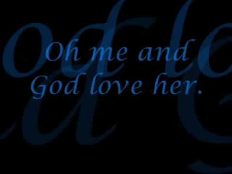 Toby Keith-"God Love Her"  w/ lyrics