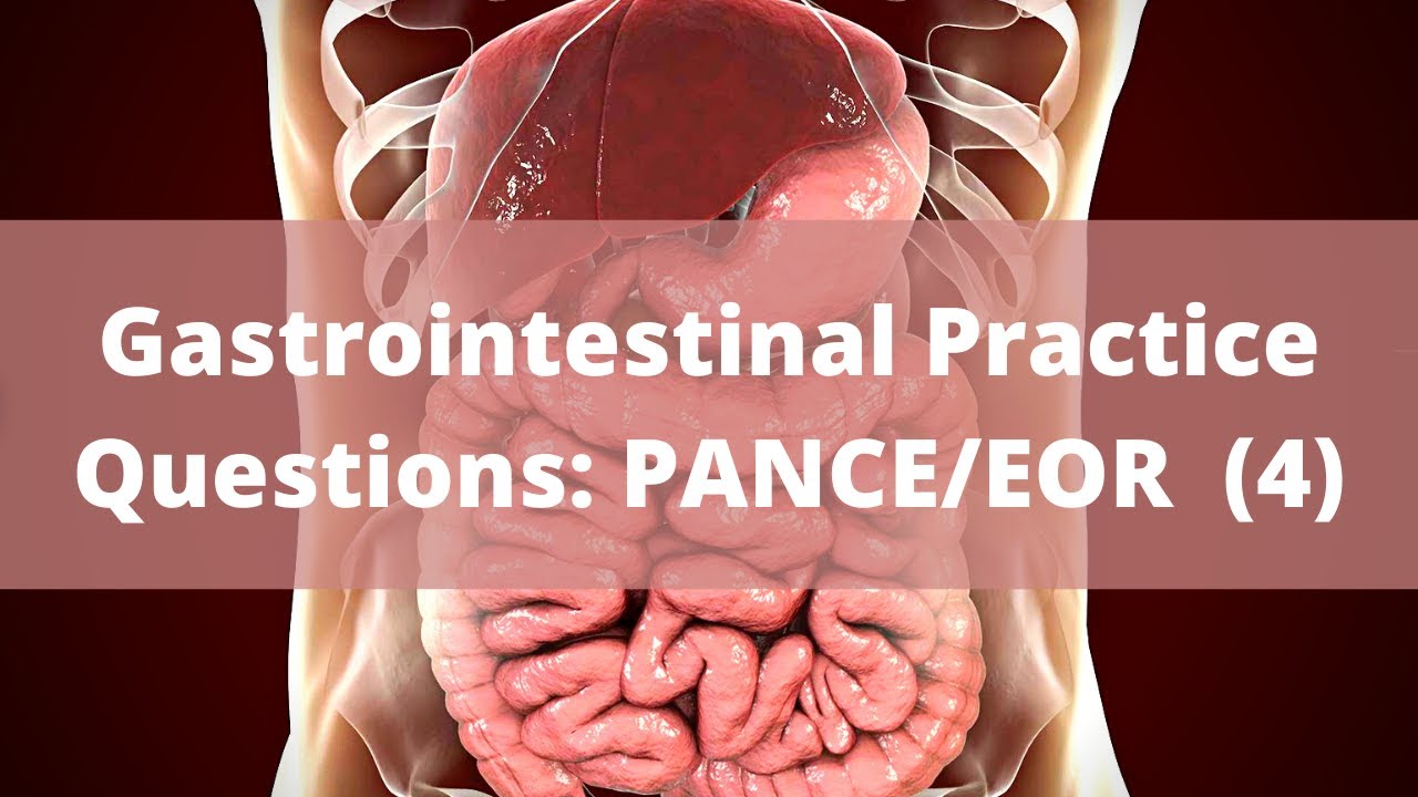 Gastrointestinal Practice Questions | High Yield PANCE/EOR Prep (4)