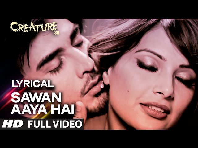 Lyrical: Sawan Aaya Hai Full Song with LYRICS | Arijit Singh | Creature 3D class=