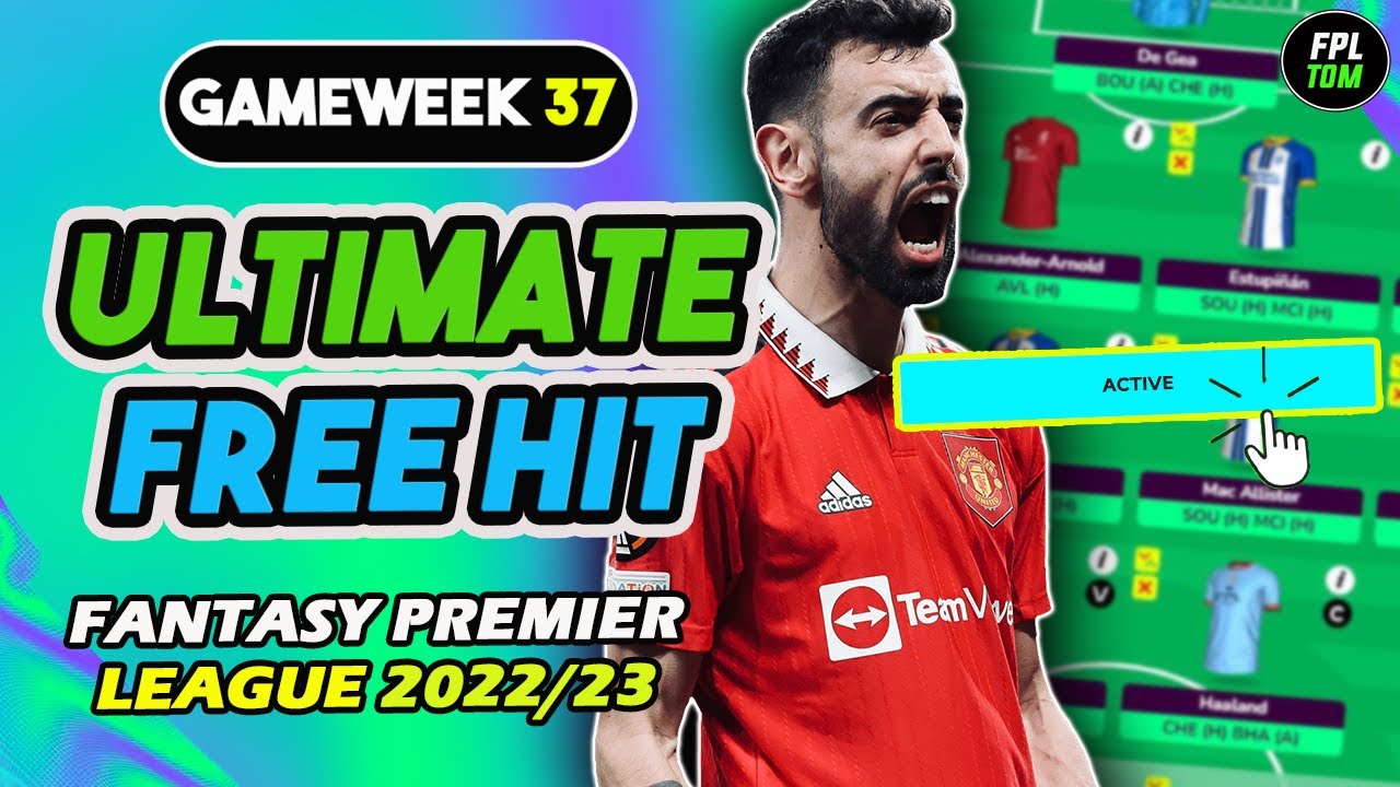 FPL DOUBLE GAMEWEEK 37 FREE HIT DRAFT | BEST GW37 FREE HIT | Fantasy Premier League Tips 2022/23
