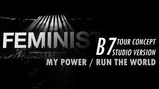 Beyoncé - My Power\/ Run The World (B7 Tour Concept Studio Version) (With Live Vocals)