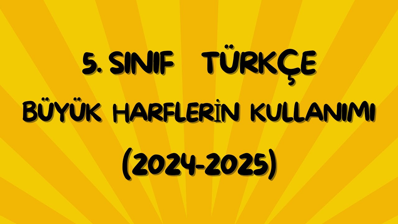 5.Sınıf Türkçe Büyük Harflerin Yazımı