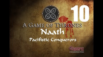 Crusader Kings 2 - AGOT mod - Naathi Conquerors #10