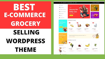 Best Ecommerce Grocery Theme in WordPress 2022 | How To Create Ecommerce Website in WordPress 2022