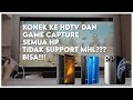 KONEK SEMUA HP KE GAME CAPTURE, HDTV | MIRA SCREEN MHL TEST POCOPHONE F1, IPHONE | PUBG MOBILE