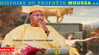 cheikh Ahmed tidjine ndao histoire prophète Moussa Épisode 14