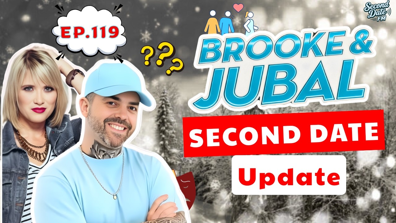 Brooke And Jubal Second Date Update | EP.119 | When Ghosting Felt Inevitable