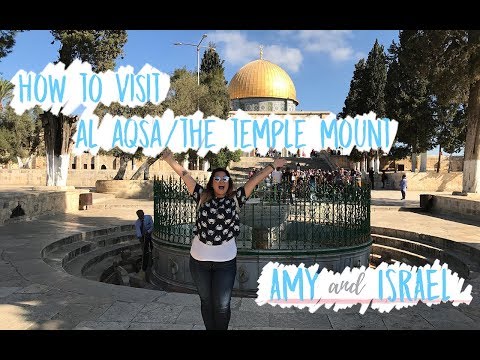 Como visitar Al Aqsa / O Monte do Templo | AMY e viagem ISRAEL