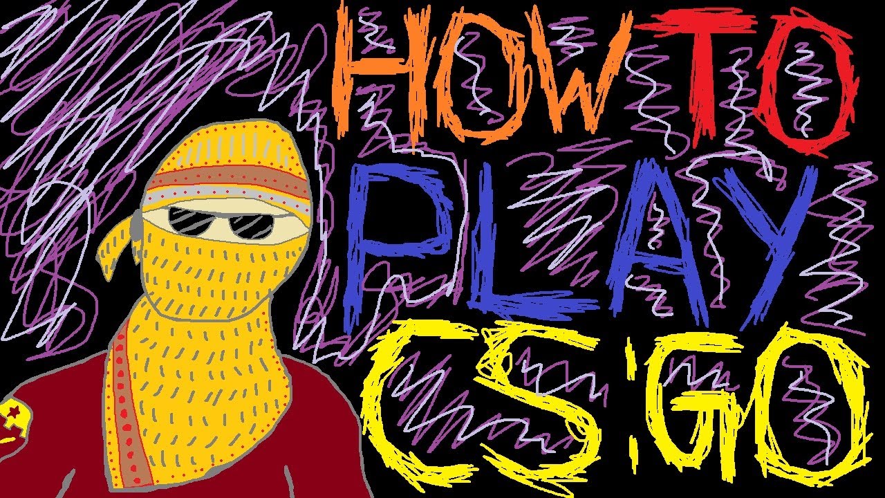 How To Play CS:GO :) - YouTube