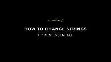 How to change strings on Boden Essential | .strandberg* Guitars