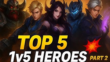 Top 5 Best 1v5 Heroes in Mobile Legends | Unstoppable Solo Carry Heroes (Part 2) #mobilelegends 