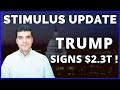 Second Stimulus Check Update(Stimulus Check 2): Trump signs $2.3T Stimulus & Spending Package Dec 27