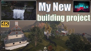 New building project  / Once Human Gameplay  4K