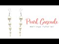 Pearl Cascade Earrings - Jewellery Making Tutorial