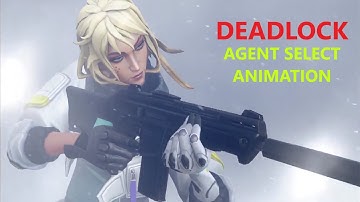 Deadlock Agent Select Animation