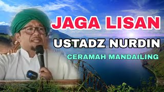 JAGA LISAN/ Ceramah Ustadz Nurdin/ Pengajian Musthafawiyah/ Ceramah Bahasa Mandailing