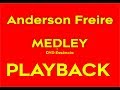 Anderson Freire -  Medley Playback Oficial