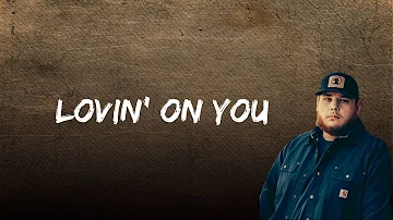 Luke Combs - Lovin' On You (Lyrics)